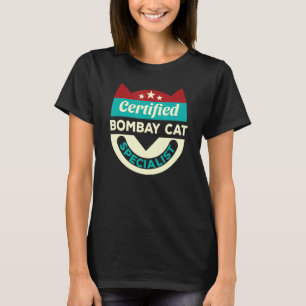 T-shirt Certifié Spécialiste Chat Bombay Chat Maman Chat P