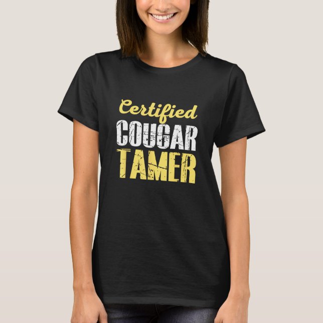 T-shirt certified cougar tamer cougar hunter (Devant)