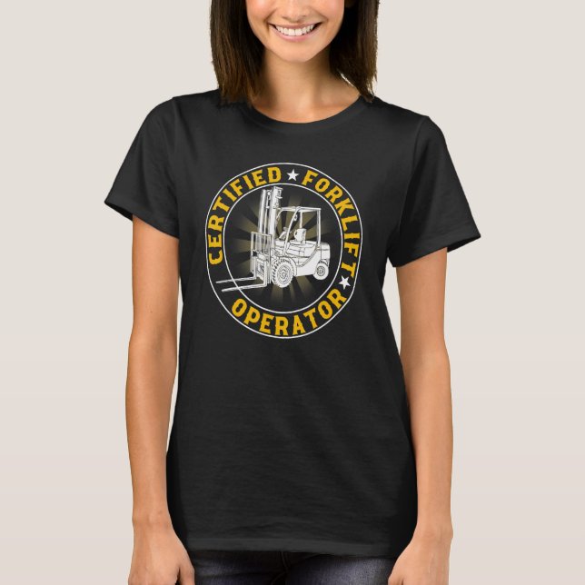 T-shirt Certified Forklift Operator  Fork Lift Driver (Devant)