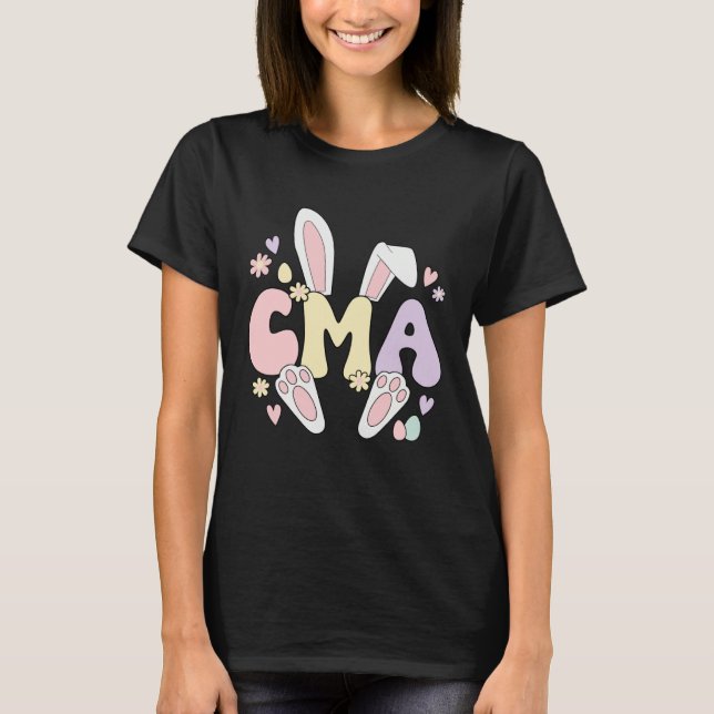 T-shirt Certified Medical Assistant Easter Bunny CMA Easte (Devant)