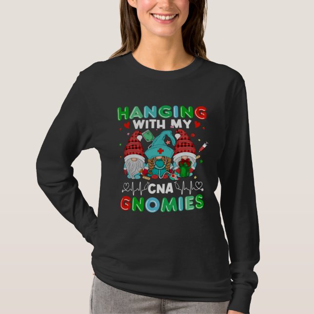 T-shirt Certified Nursing Assistant Hanging With My CNA Gn (Devant)
