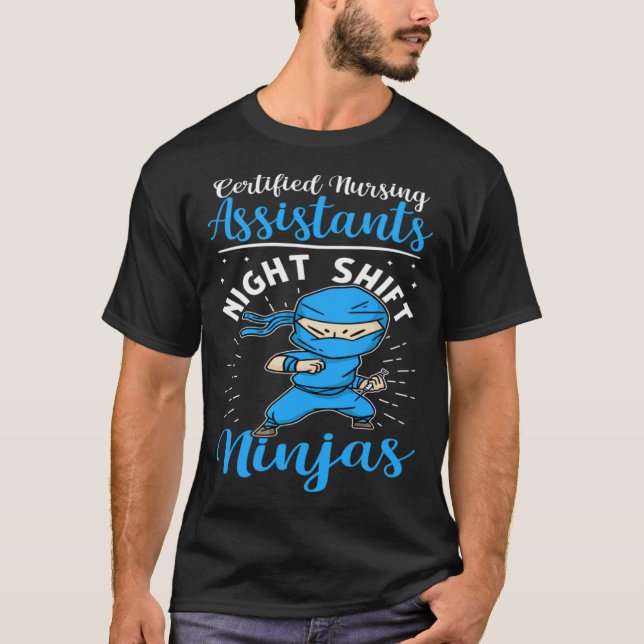 T-shirt Certified Nursing Assistants Night Shift Ninjas (Devant)