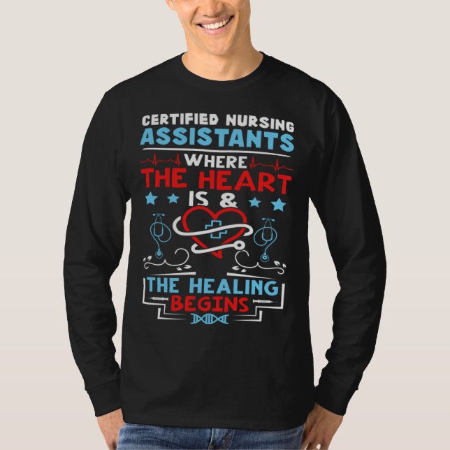 T-shirt Certified Nursing Assistants Where the Heart is (Devant)