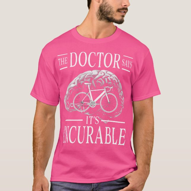 T-shirt Cerveau À Vélo Le Docteur Dit Que C'Est Incurable (Devant)