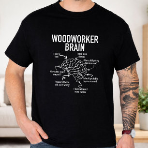 T-shirt Cerveau de travailleur du bois Humour de menuiseri