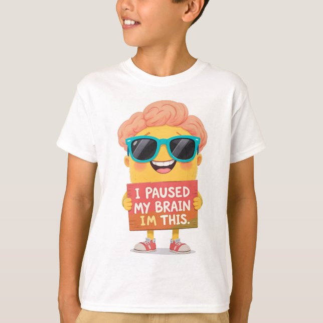 T-shirt Cerveau en pause : C'est moi ! Maintenant (Devant)