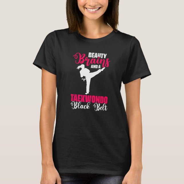 T-shirt Cerveaux De Beauté Et Une Ceinture Noire Taekwondo (Devant)