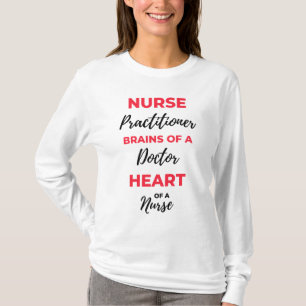T-shirt Cerveaux d'infirmière praticienne d'un cœur de méd