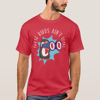 T-shirt Ces oiseaux Aint Loyal Oiseau Conspiracyheory vint