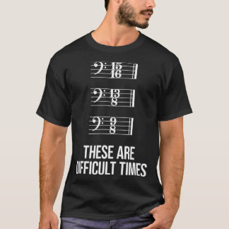T-shirt Ces temps difficiles Bass Clef Time Signatur