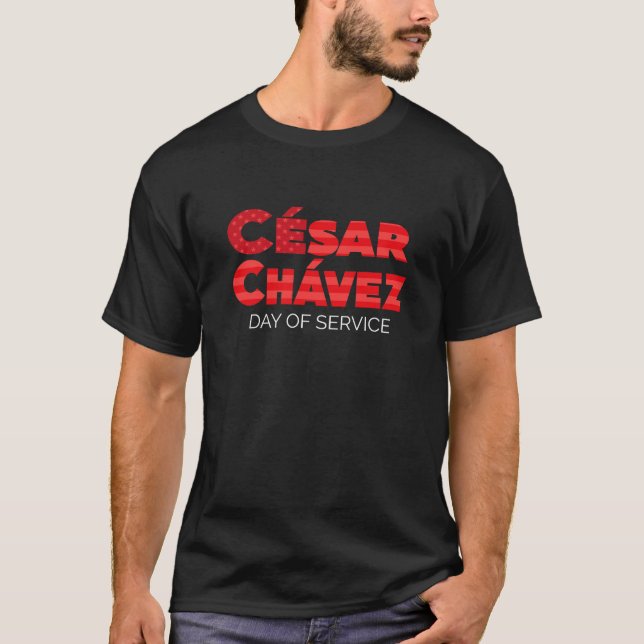 T-shirt César Chávez Jour De Service (Devant)