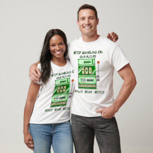 T-shirt Cessez de jouer notre avenir - réutilisez le