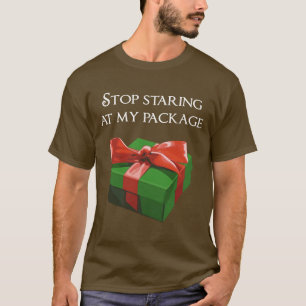 T-shirt Cessez de regarder fixement mon cadeau de Noël de