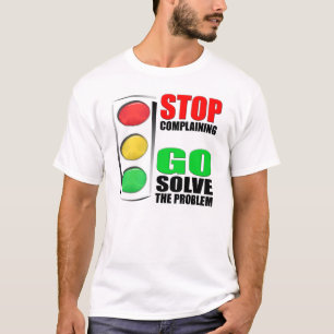 T-shirt Cessez de se plaindre