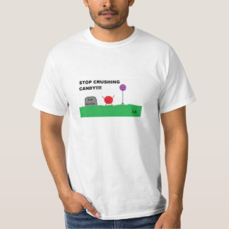 T-shirt Cessez d'écraser la sucrerie