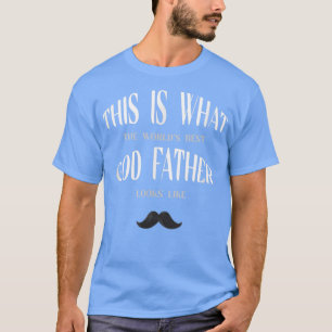 T-shirt C'Est À Ça Que Ressemble Le Meilleur Père Dieu Du