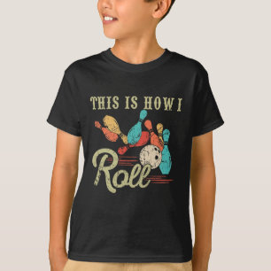 T-shirt C'est ainsi que je roule Rétro Bowling amateur drô