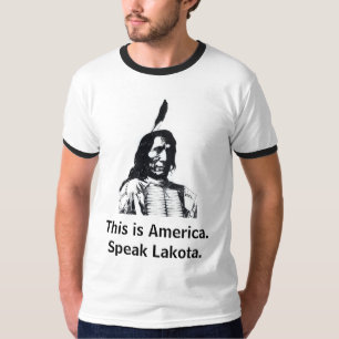 T-shirt C'est America.Speak Lakota.