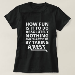 T-shirt C'Est Amusant De Ne Rien Faire - Citation Drôle