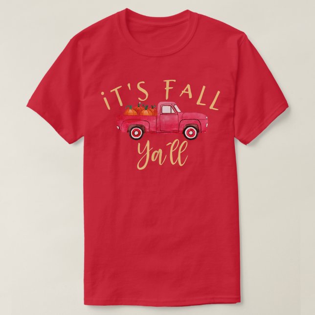 T-shirt C'est Automne Ya'll mignon Automne Camion Citrouil (Design devant)