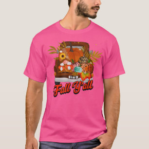 T-shirt C'est Automne Y'all mignon Gnomes Camion Thanksgiv