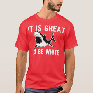 T-shirt C'Est Bien D'Être Un Costume De Requin Blanc Amusa
