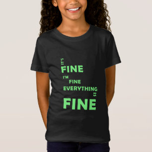 T-Shirt C'est bon. Je vais bien. Tout Va Bien