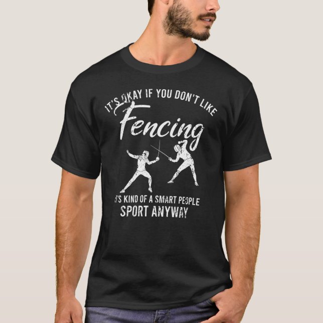 T-shirt C'est bon si vous n'aimez pas le Fencer Sport (Devant)