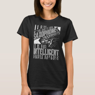 T-shirt C'est bon si vous n'aimez pas le Saxophone Lecteur