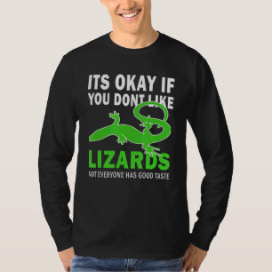 T-shirt C'Est Bon Si Vous N'Aimez Pas Les Lizards Bon Goût
