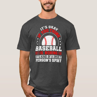 T-shirt C'Est Bon Si Vous Pensez Que Le Baseball Est Ennuy