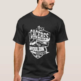 T-shirt C'est CACERES que vous ne comprendriez pas Cadeaux