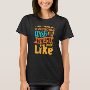 T-shirt C'Est Ce À Quoi Ressemble Un Étonnant Développeur
