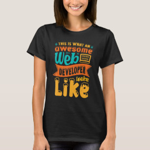 T-shirt C'Est Ce À Quoi Ressemble Un Étonnant Développeur 