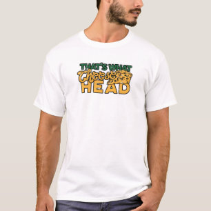T-shirt C'est ce cheesehead - foodie