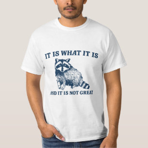 T-shirt C'est ce que c'est et ce n'est pas génial Sarcasti