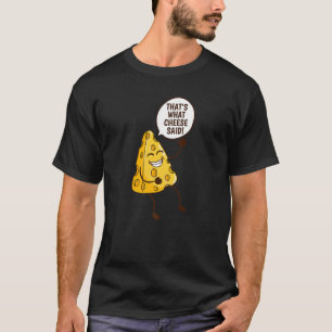 T-shirt C'est ce que Cheese dit Tasty Cheddar Cheddar Ched