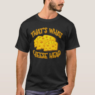 T-shirt C'est ce que Cheesehead Funny Wisconsin Cheese