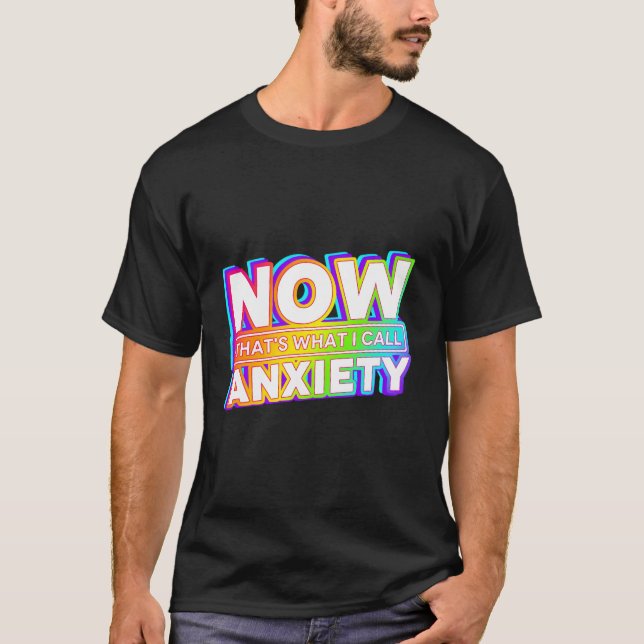 T-shirt C'Est Ce Que J'Appelle L'Anxiété (Devant)