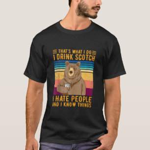 T-shirt C'est ce que je fais Je bois du Scotch Je déteste 