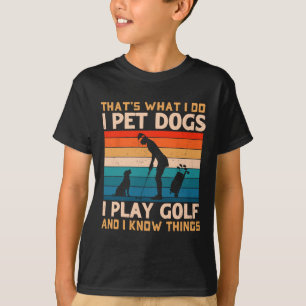 T-shirt C'est ce que je fais je caresse les chiens je joue
