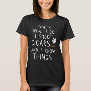 T-shirt C'est ce que je fais Je fume des cigares et je sai