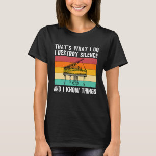 T-shirt C'Est Ce Que Je Fais Je Joue Piano Je Détruit Sile