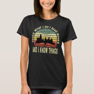 T-shirt C'est ce que je fais Je lis des livres et je sais 
