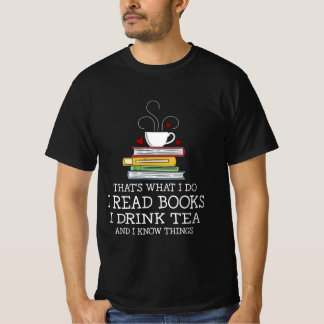 T-shirt C'est ce que je fais Je lis des livres Je bois du 