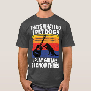 T-shirt C'Est Ce Que Je Fais Je Pet Chiens Je Joue Des Gui