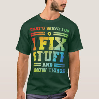 T-shirt c'est ce que je fais je répare des trucs et je sai