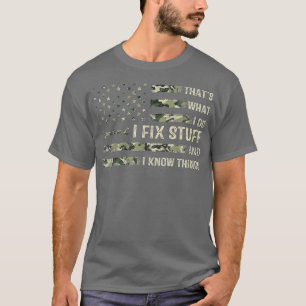 T-shirt C'est ce que je fais Je répare des trucs et je sai