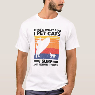 T-shirt C'est ce que je fais Pet Cats I Surf