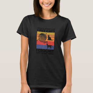 T-shirt C'est ce que je fais Pet Chats I Crochet & I Know